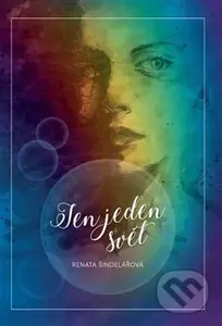 Jen jeden svět - Renata Šindelářová - kniha z kategorie Společenská beletrie