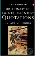 The Penguin Dictionary of Twentieth-Century Quotations - kniha z kategorie Jazykové učebnice a slovníky