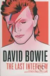David Bowie: The Last Interview and other Conversations - kniha z kategorie Životopisy