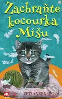Zachraňte kocourka Míšu - Petra Vernerová - kniha z kategorie Beletrie pro děti