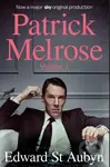 Patrick Melrose (Volume 1) - Edward St. Aubyn