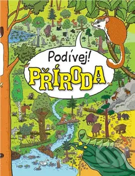 Podívej! Příroda - Tomasz Samojlik - kniha z kategorie Naučné knihy