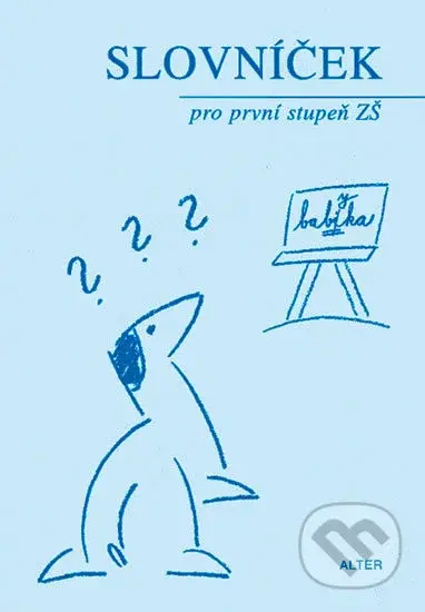 Slovníček spisovné češtiny pro 1. stupeň ZŠ - Miroslava, Horáčková Ivana, Svobodová - kniha z kategorie 1. stupeň