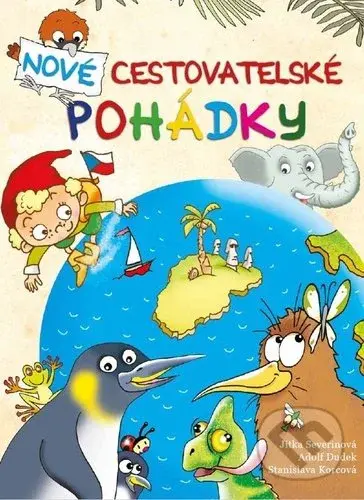 Nové cestovatelské pohádky - Jitka Severinová, Stanislava Korcová - kniha z kategorie Pohádky