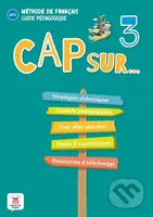 Cap Sur 3 (A2.1) – Guide pédagogique - kniha z kategorie Jazykové učebnice a slovníky
