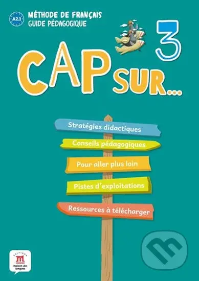 Cap Sur 3 (A2.1) – Guide pédagogique - kniha z kategorie Jazykové učebnice a slovníky