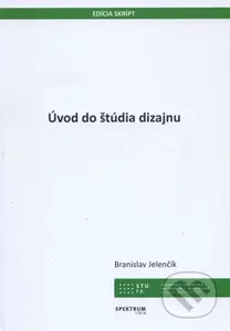 Úvod do štúdia dizajnu - Branislav Jelenčík - kniha z kategorie Vysoké školy