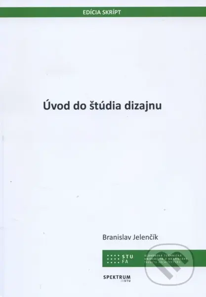 Úvod do štúdia dizajnu - Branislav Jelenčík - kniha z kategorie Vysoké školy