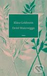Deště Maierniggu - Klára Goldstein
