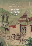 Zvířata a jejich lidé - Milena Lenderová - kniha z kategorie Historie