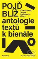 Pojď blíž (Antologie textů k bienále Ve věci umění 2020) - kniha z kategorie Beletrie