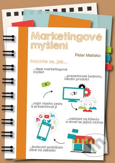 Marketingové myšlení - Peter Matisko - kniha z kategorie Marketingová komunikace