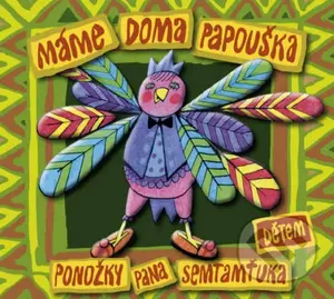 Ponožky pana Semtamťuka: Máme doma papouška / Dětem