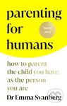 Parenting for Humans (How to Parent the Child You Have, As the Person You Are) - kniha z kategorie Vztahy a rodina