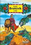 Kníže Bruncvík a lev - Jitka Vítová, Tereza Kaplanová Valášková (ilustrátor) - kniha z kategorie Mýty, pověsti a legendy