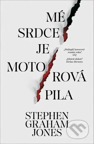 Mé srdce je motorová pila - Stephen Graham Jones