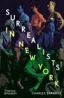 Surrealists in New York (Atelier 17 and the Birth of Abstract Expressionism) - kniha z kategorie Dějiny umění