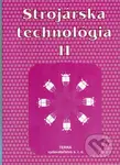 Strojárska technológia II. - Ľudovít Nagy - kniha z kategorie Strojírenství