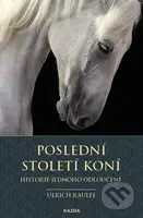 Poslední století koní (Historie jednoho odloučení) - kniha z kategorie Chov koní