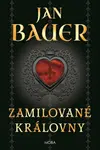 Zamilované královny - Jan Bauer
