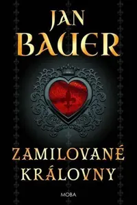 Zamilované královny - Jan Bauer