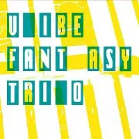Vibe Fantasy – Vibe Fantasy Trio