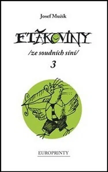 Ftákoviny 3 - Josef Mužík, Karel Křivánek