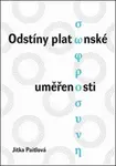 Odstíny platónské uměřenosti - Jitka Paitlová