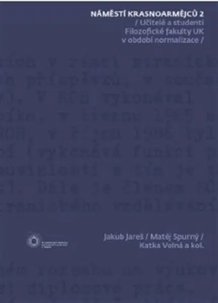Náměstí Krasnoarmějců 2 - Matěj Spurný, Jakub Jareš, Kateřina Volná