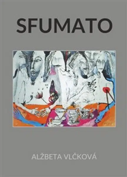 Sfumato - Alžbeta Vlčková