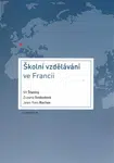 Školní vzdělávání ve Francii - Vít Šťastný, Zuzana Svobodová, Jean-Yves  Rochex