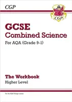 GCSE Combined Science: AQA Workbook - Higher - CGP Books