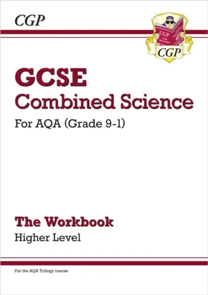 GCSE Combined Science: AQA Workbook - Higher - CGP Books
