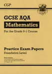 GCSE Maths AQA Practice Papers: Foundation - CGP Books