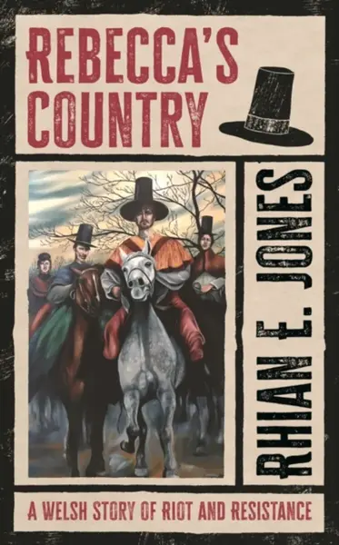 Rebeccaâ€™s Country - Rhian E. Jones