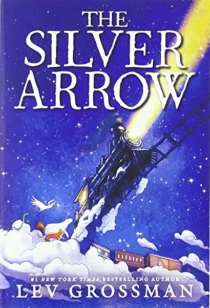 The Silver Arrow - Lev Grossman