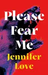 Please Fear Me - Jennifer Love