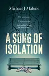 A Song of Isolation - Malone Michael J.