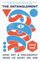 The Entanglement - Alva Noe