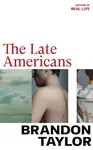The Late Americans - Taylor Brandon