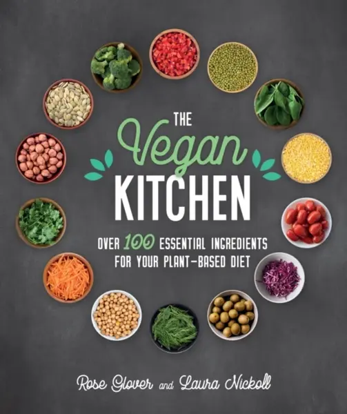 Vegan Kitchen - Laura Nickoll, Rose Glover