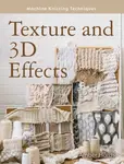 Machine Knitting Techniques: Texture and 3D Effects - Amber Hards