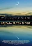 When God is Silent - Barbara Brown Taylor