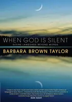 When God is Silent - Barbara Brown Taylor