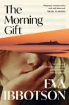 The Morning Gift - Eva Ibbotson