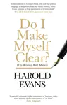Do I Make Myself Clear? - Harold Evans