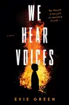 We Hear Voices - Evie Greenová