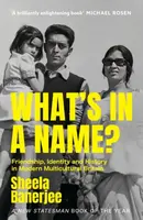 What's in a Name? - Sheela Banerjee