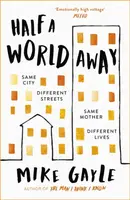 Half a World Away - Mike Gayle