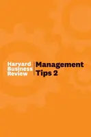 Management Tips 2 - Harvard Business Review